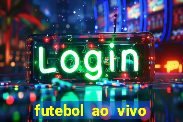 futebol ao vivo futebol muleke